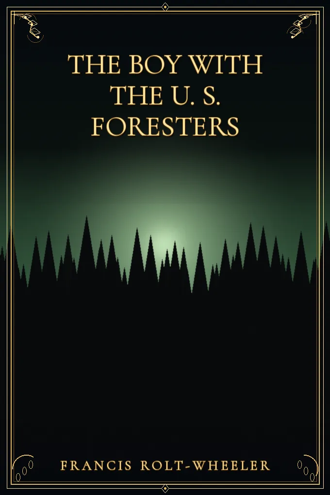 The Boy With the U. S. Foresters