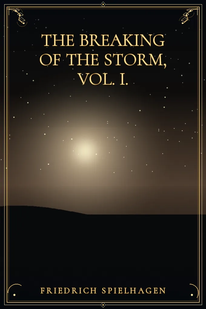 The Breaking of the Storm, Vol. I.
