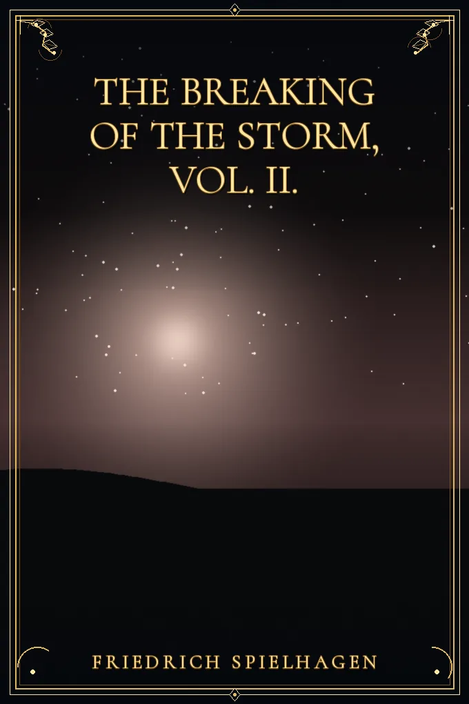 The Breaking of the Storm, Vol. II.