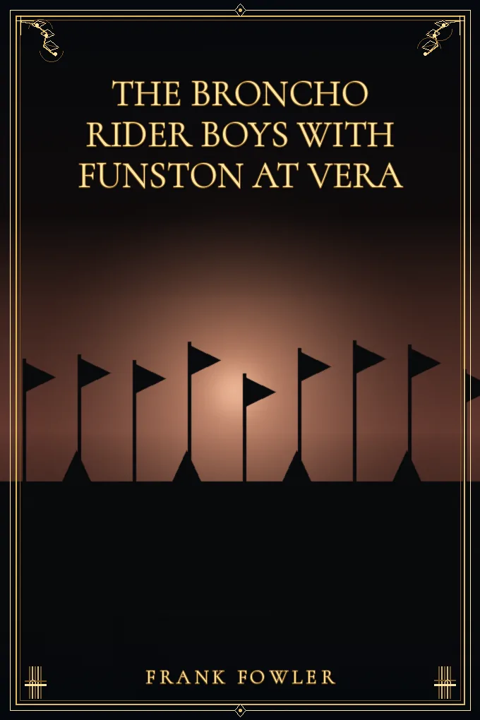 Cover of The Broncho Rider Boys with Funston at Vera