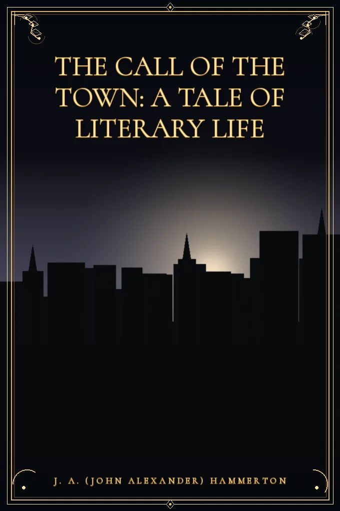 The Call of the Town: A Tale of Literary Life