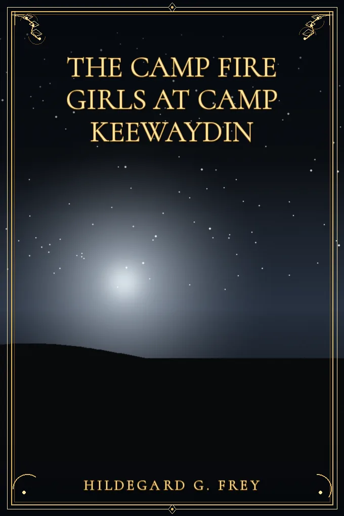 The Camp Fire Girls at Camp Keewaydin