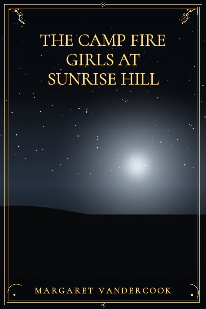 Cover of The Camp Fire Girls at Sunrise Hill