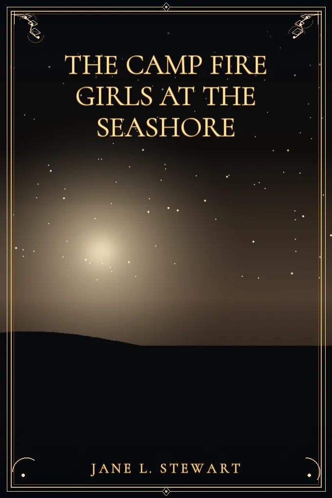 The Camp Fire Girls at the Seashore
