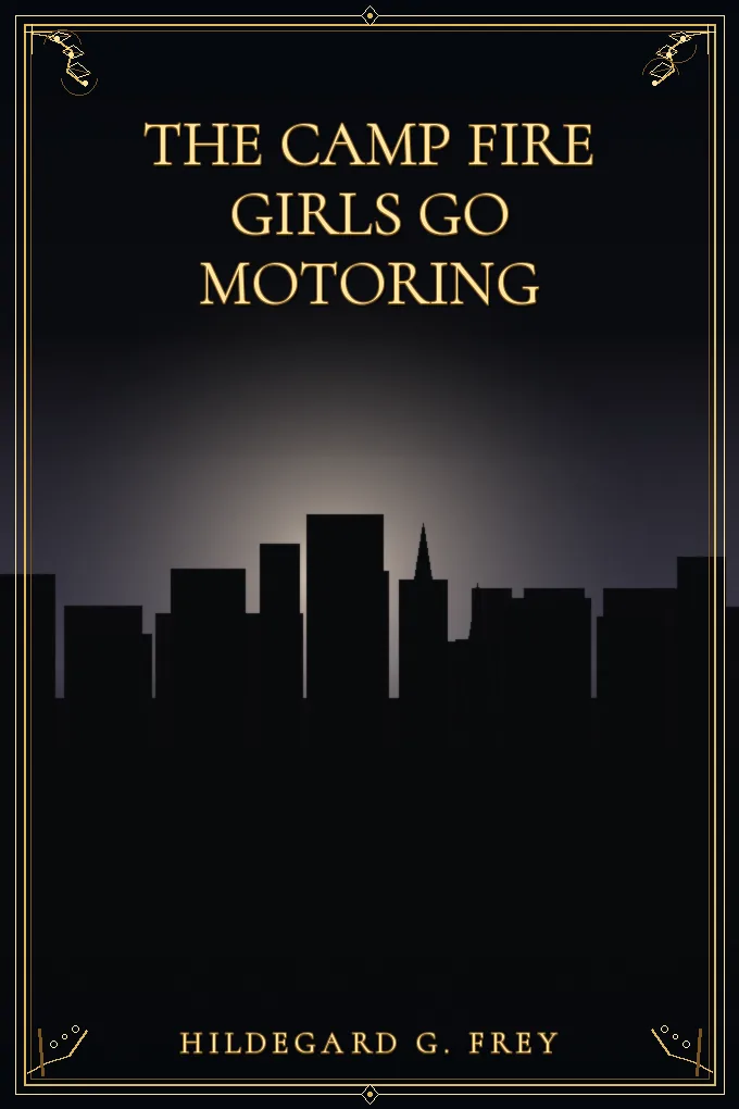 The Camp Fire Girls Go Motoring