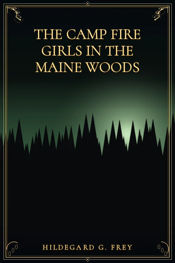 The Camp Fire Girls in the Maine Woods