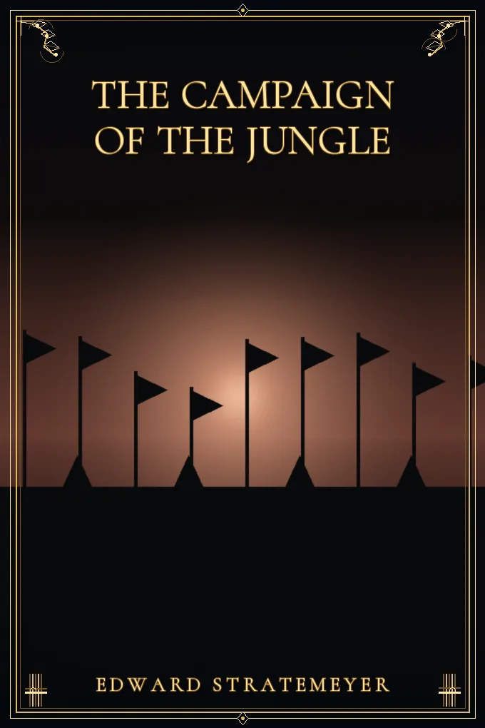 The Campaign of the Jungle