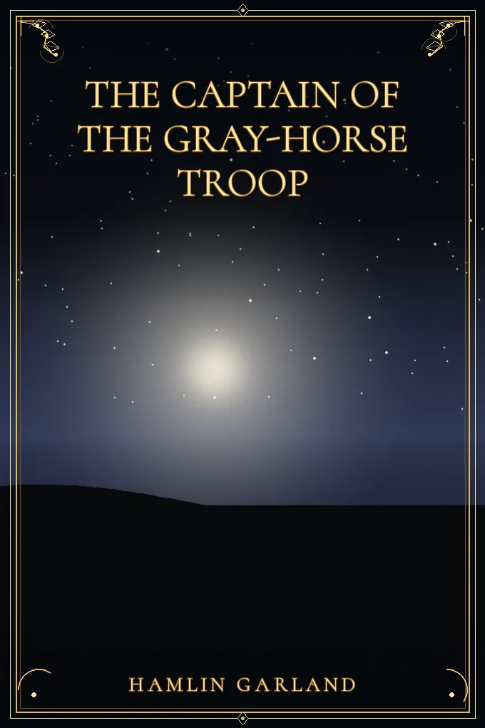 The Captain of the Gray-Horse Troop