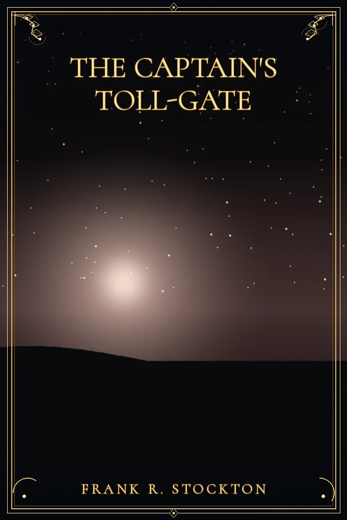 The Captain's Toll-Gate