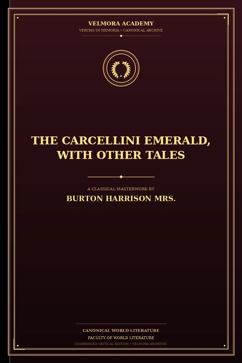 The Carcellini Emerald, With Other Tales