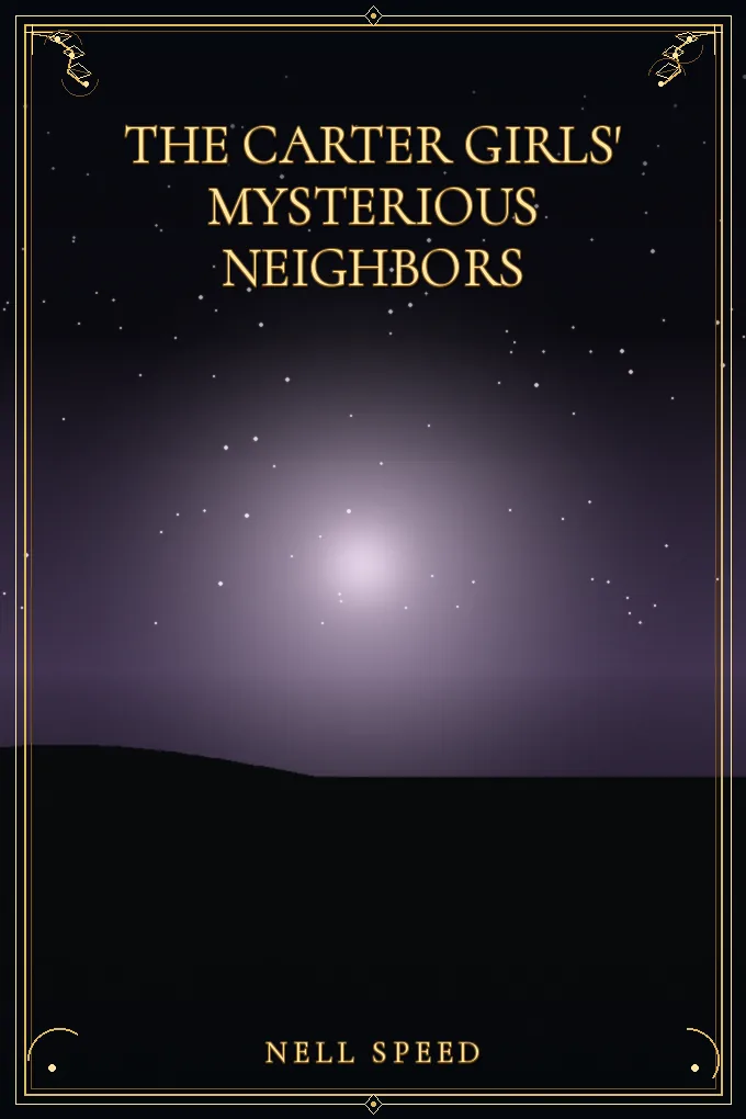 The Carter Girls' Mysterious Neighbors