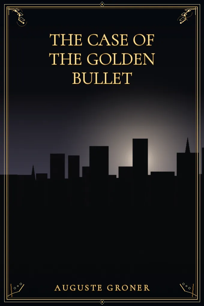 Cover of The Case of the Golden Bullet