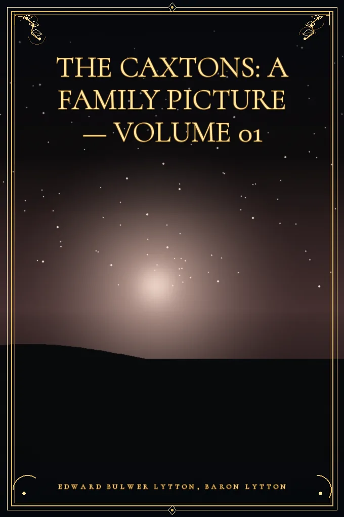 The Caxtons: A Family Picture — Volume 01