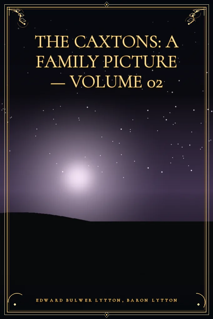 The Caxtons: A Family Picture — Volume 02