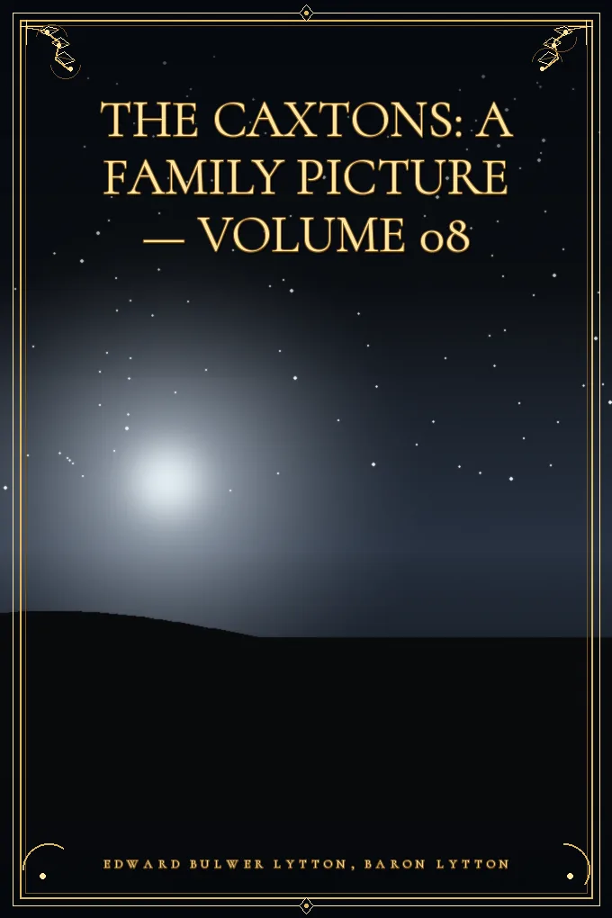The Caxtons: A Family Picture — Volume 08