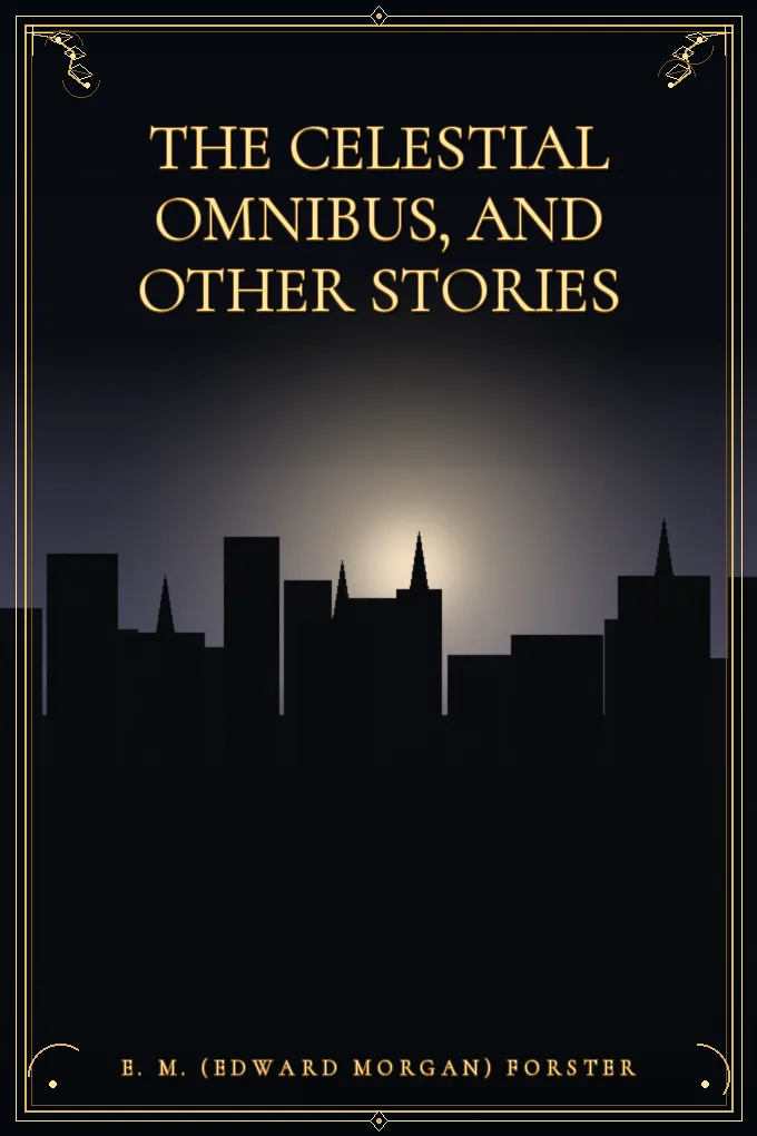 The Celestial Omnibus, and Other Stories