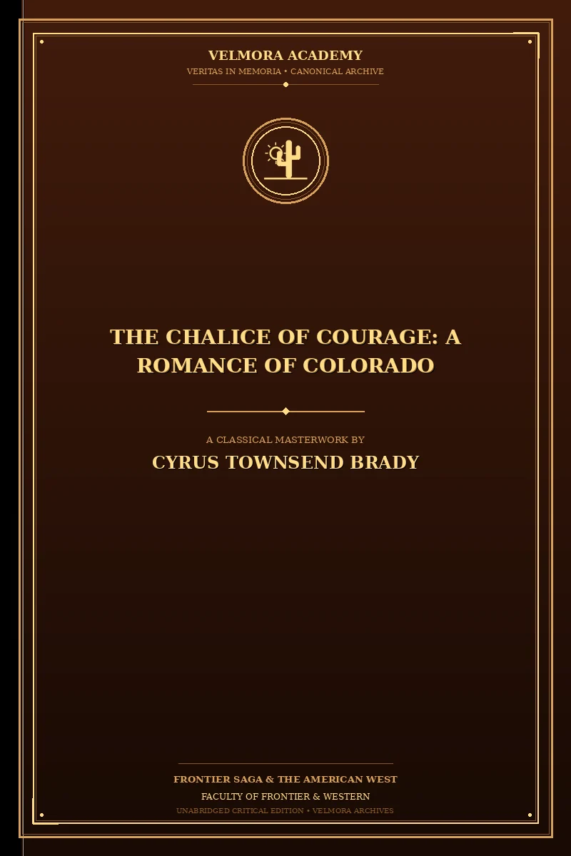 The Chalice Of Courage: A Romance of Colorado
