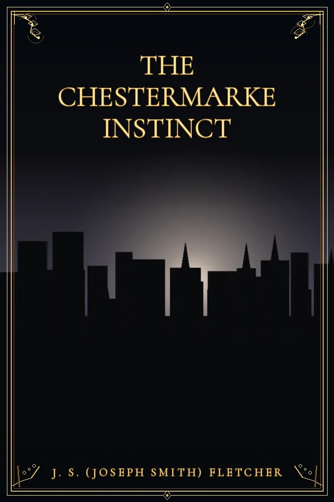 The Chestermarke Instinct
