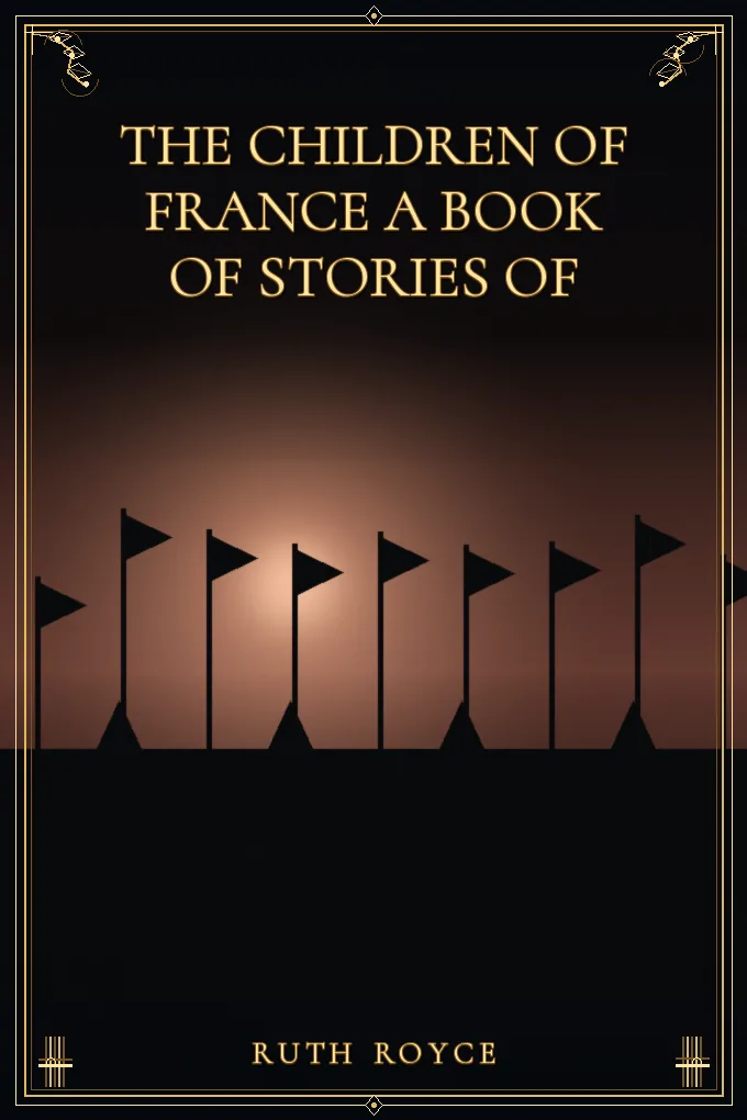 The Children of France A Book of Stories
