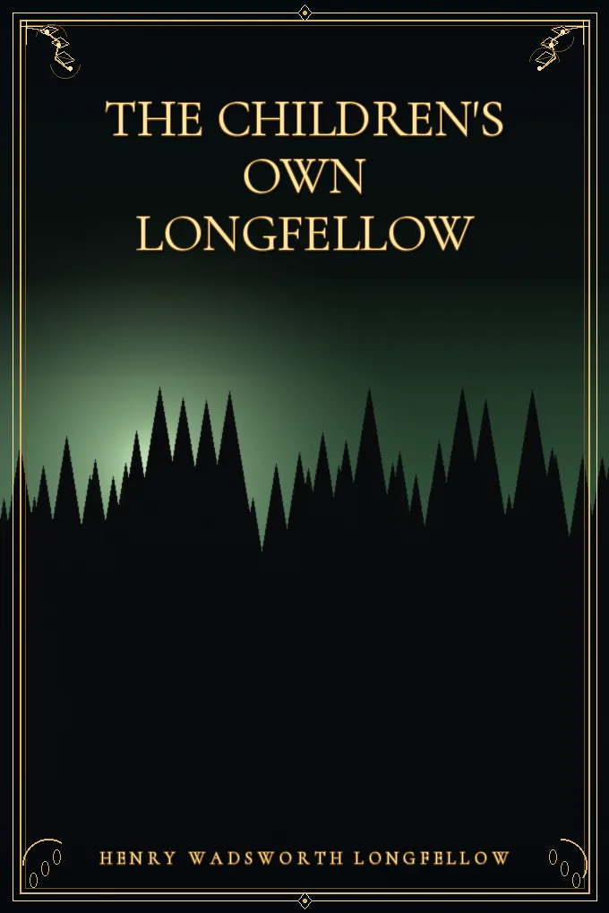 The Children's Own Longfellow