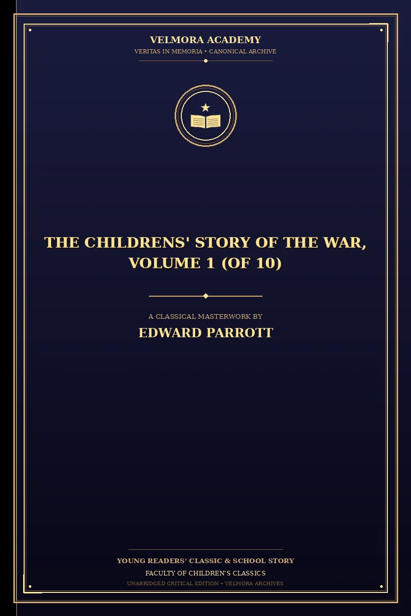 The Childrens' Story of the War, Volume 1 (of 10)