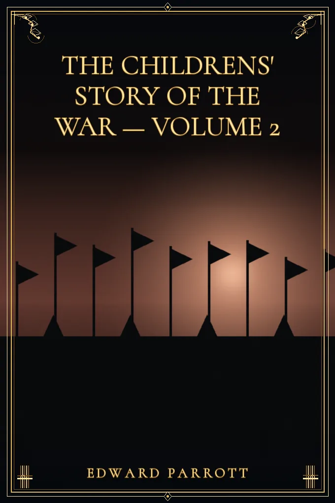 The Childrens' Story of the War — Volume 2