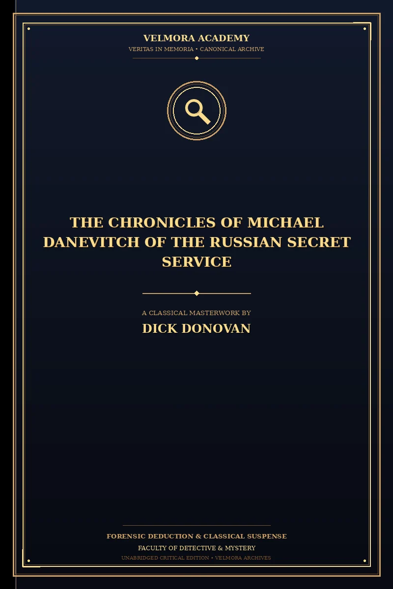 The chronicles of Michael Danevitch of the Russian Secret Service
