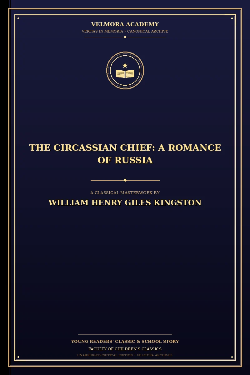 The Circassian Chief: A Romance of Russia