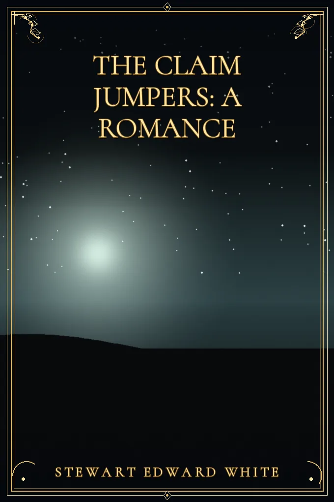 The Claim Jumpers: A Romance