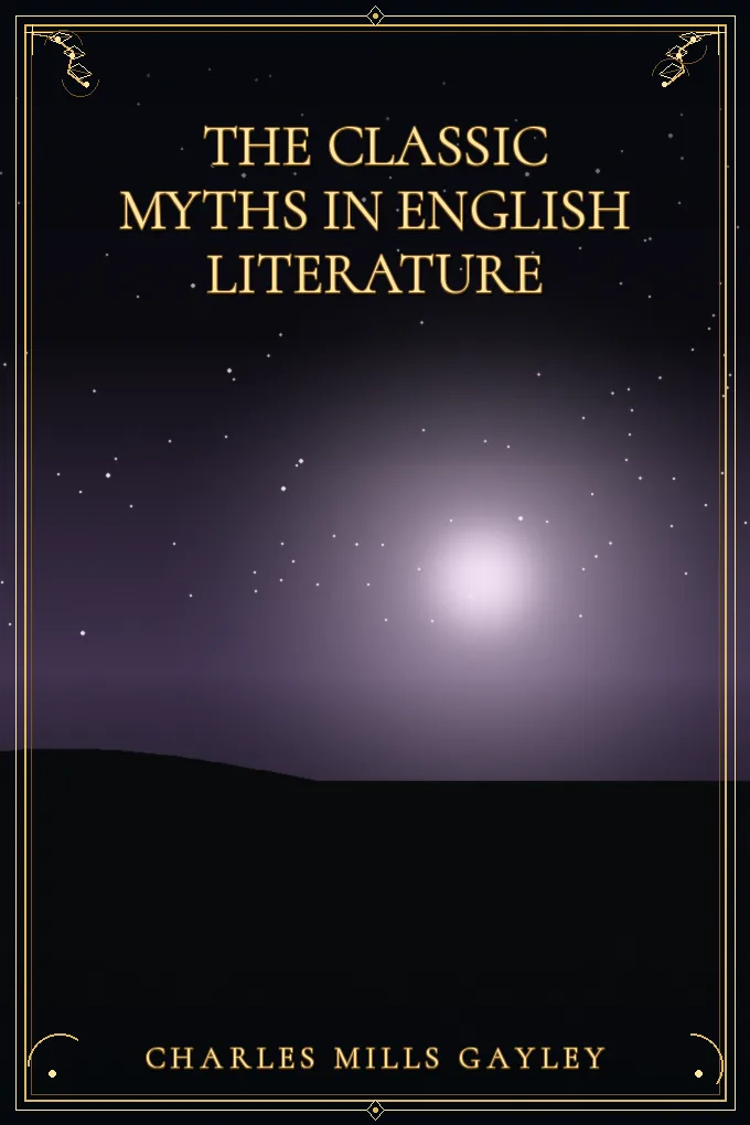 Cover of The Classic Myths in English Literature and in Art (2nd Ed.) (1911)
