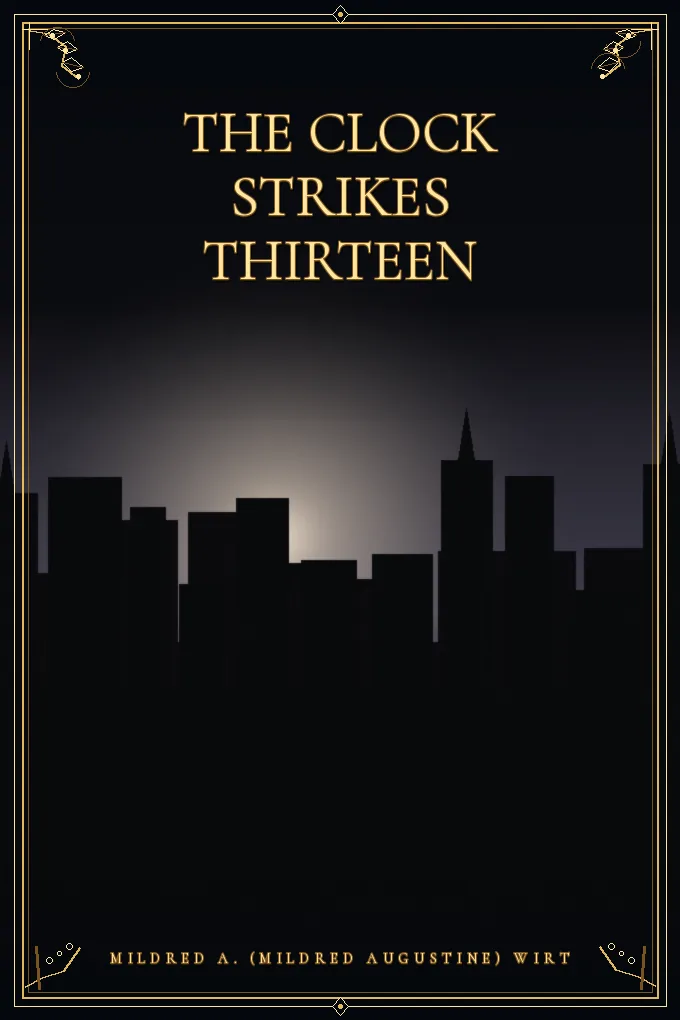 The Clock Strikes Thirteen