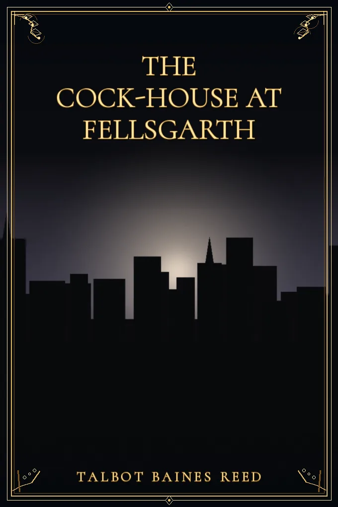 Cover of The Cock-House at Fellsgarth