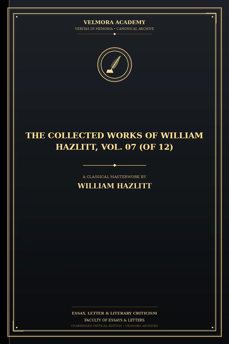 The Collected Works of William Hazlitt, Vol. 07 (of 12)