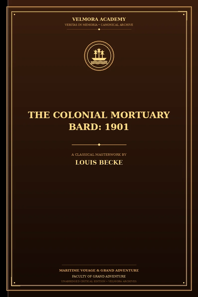 The Colonial Mortuary Bard: 1901