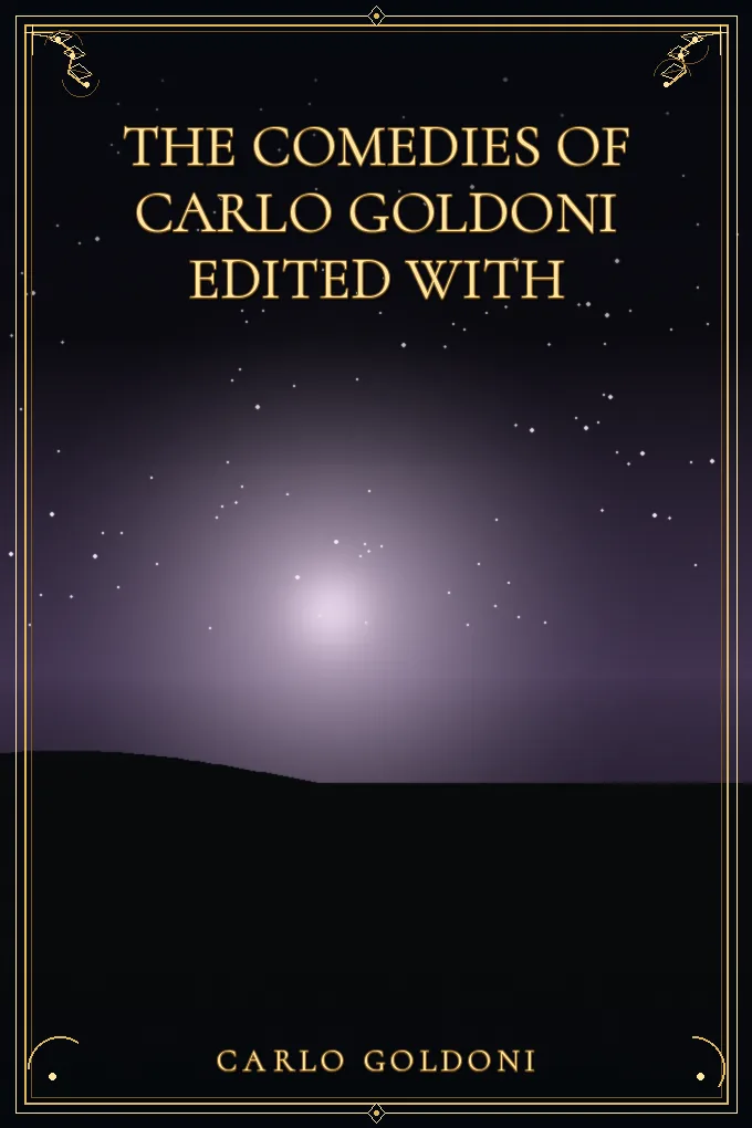 The Comedies of Carlo Goldoni edited with