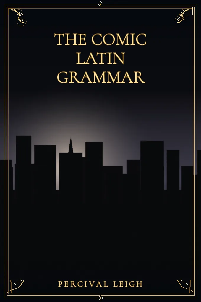 The Comic Latin Grammar