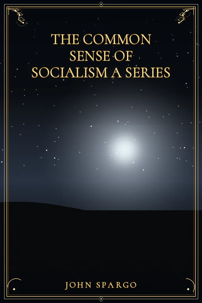 The Common Sense of Socialism A Series