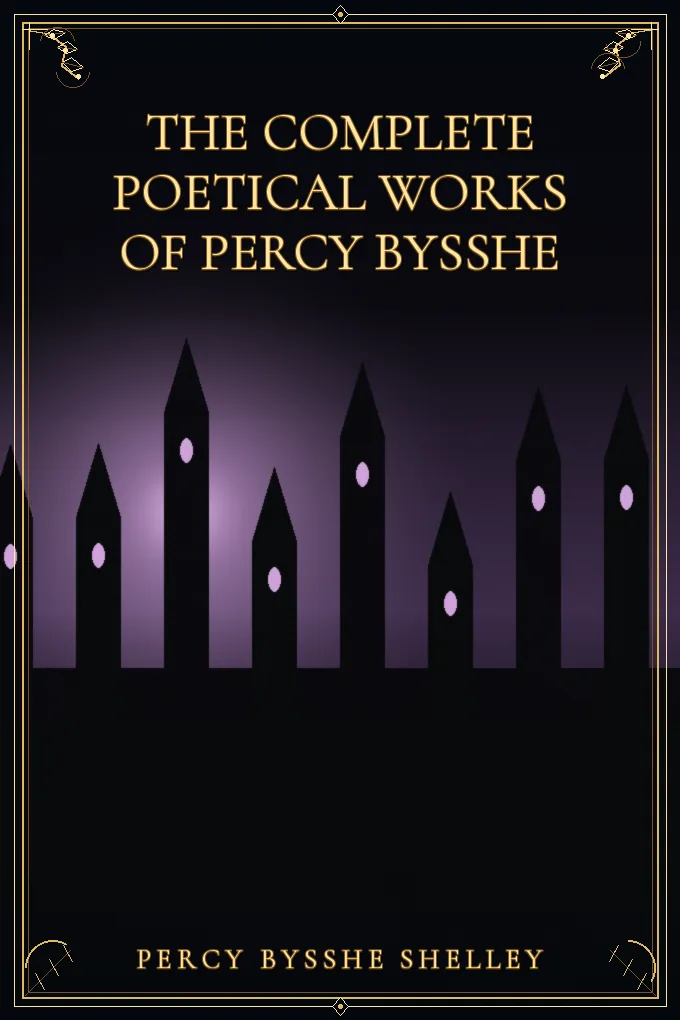 Cover of The Complete Poetical Works of Percy Bysshe — Volume 1