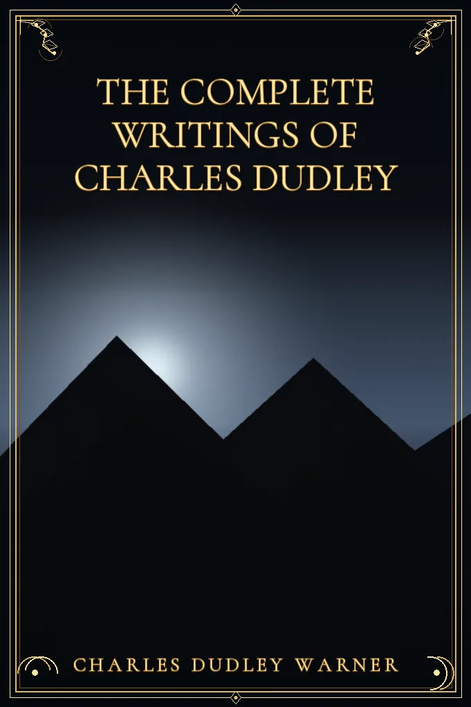 The Complete Writings of Charles Dudley Warner — Volume 2