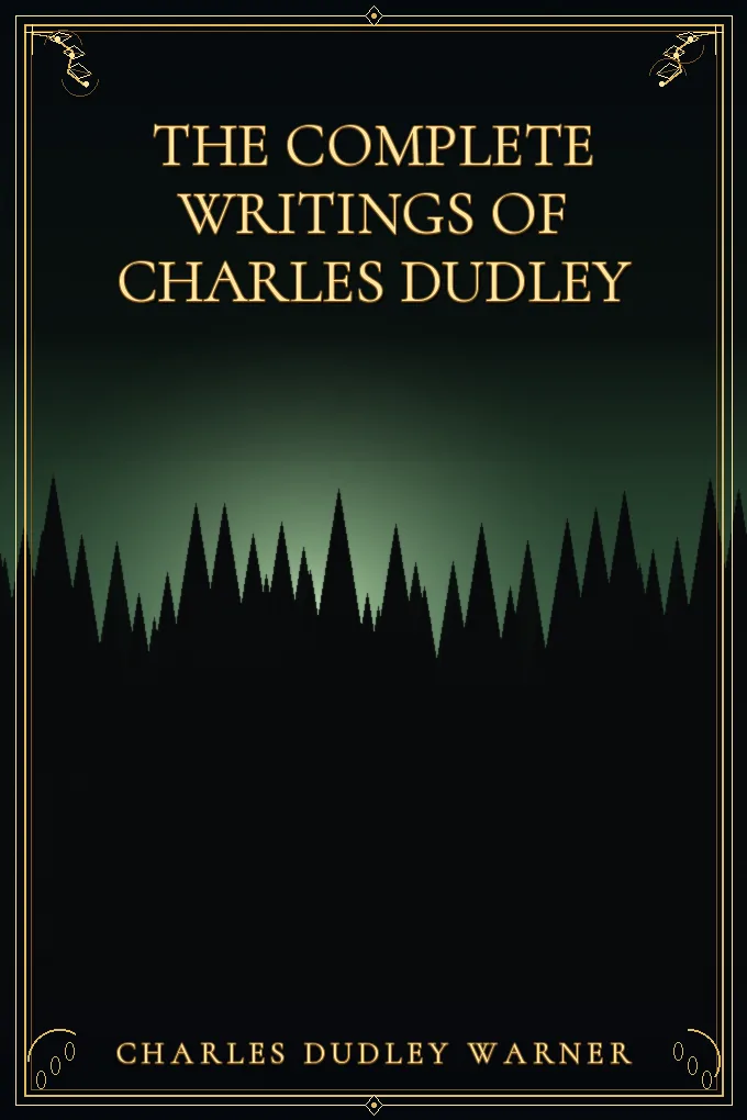 The Complete Writings of Charles Dudley Warner — Volume 3