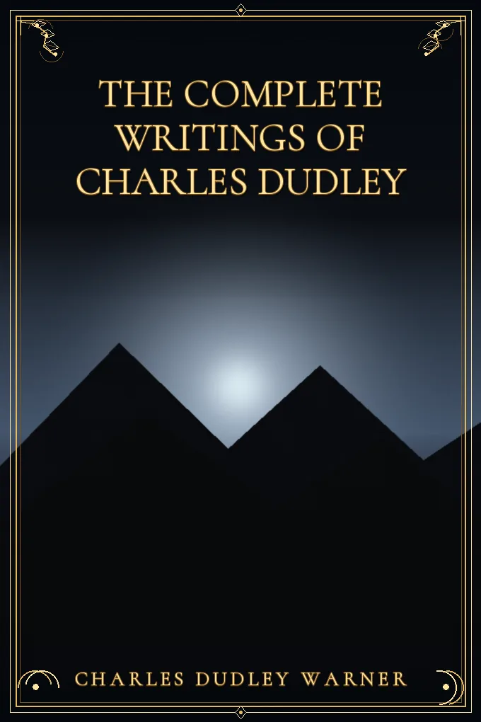 The Complete Writings of Charles Dudley Warner — Volume 4
