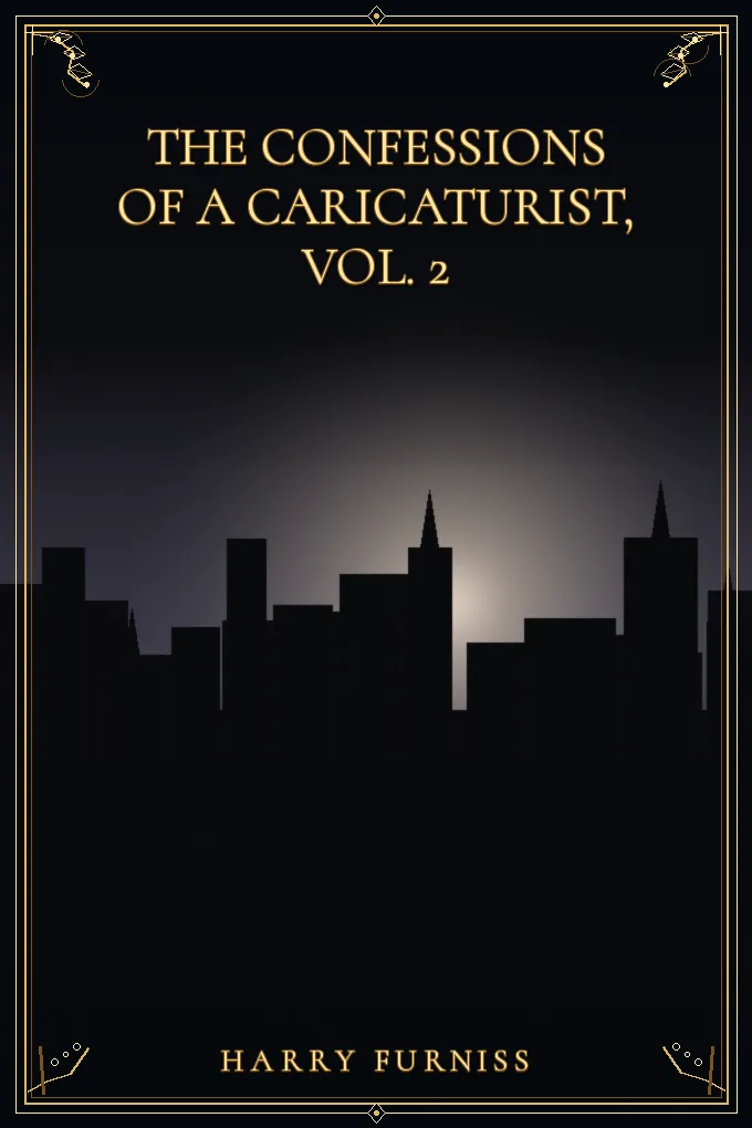Cover of The Confessions of a Caricaturist, Vol. 2