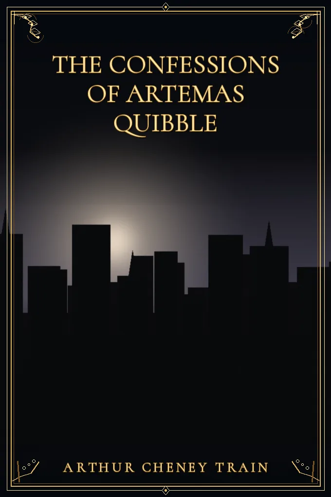 The Confessions of Artemas Quibble