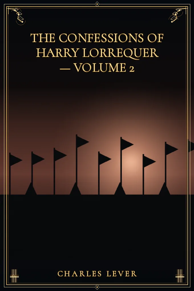 Cover of The Confessions of Harry Lorrequer — Volume 2