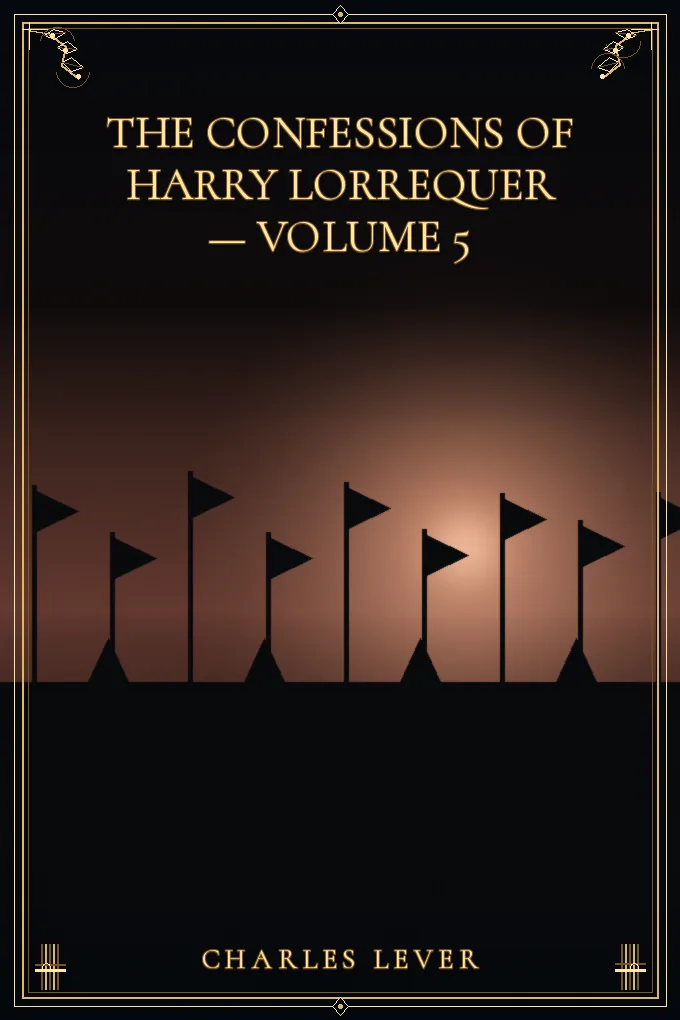 Cover of The Confessions of Harry Lorrequer — Volume 5