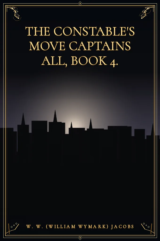 Cover of The Constable's Move Captains All, Book 4.