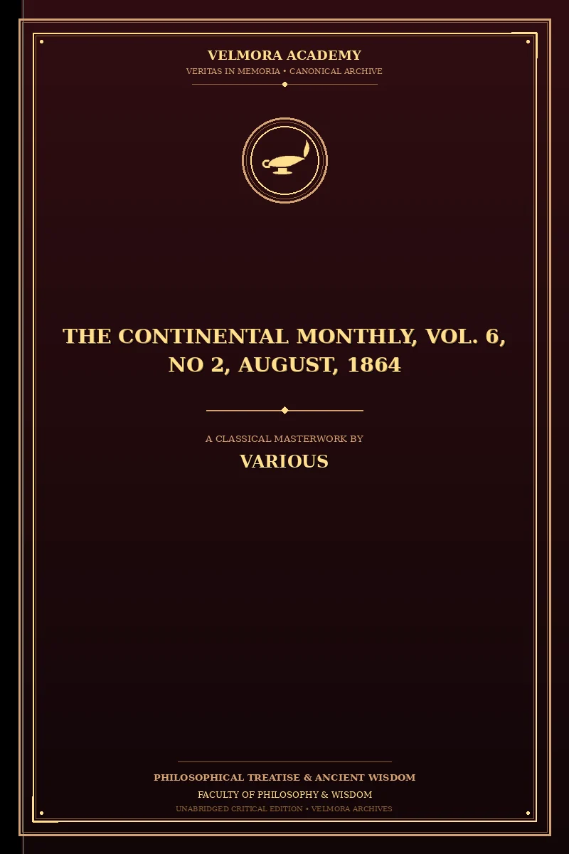 The Continental Monthly, Vol. 6, No 2, August, 1864