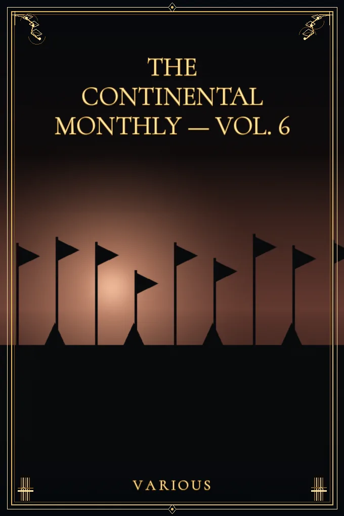 Cover of The Continental Monthly — Vol. 6