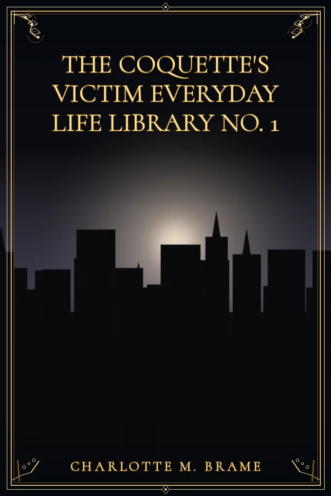 Cover of The Coquette's Victim Everyday Life Library No. 1