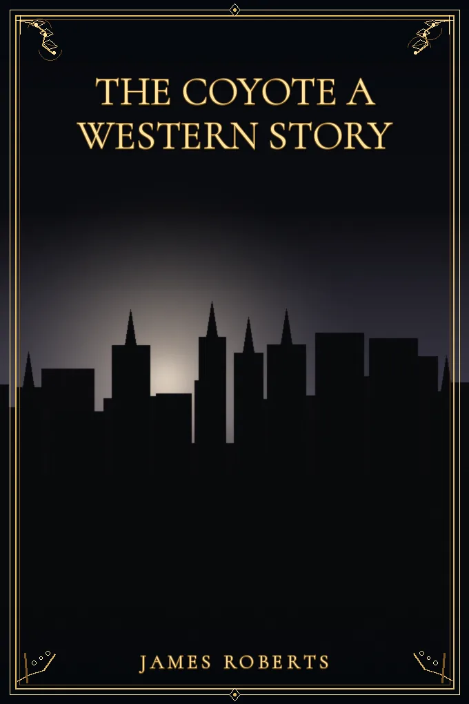 The Coyote A Western Story
